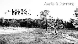 Laura Brehm - Awake & Dreaming