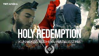 Uchunguzi wa Kipekee wa TRT World: Holy Redemption: Kunyakua Ardhi ya Palestina