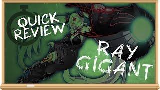 Ray Gigant - Quick Review