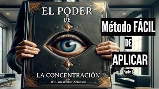 MENTE 100% Controlada_Despierta TODAS tus capacidades 19 Practicas CONCENTRACIÓN William W. Atkinson