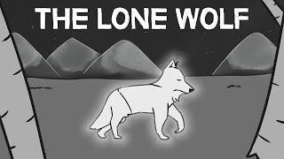 So, you're a lone wolf?