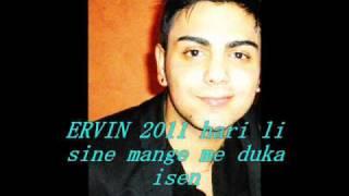 ERVIN 2011 hari li sine mange me duka .wmv