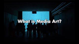 What is Media Art? - Joanne Ooi