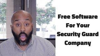 Free Software For Your Security Guard Company