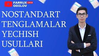 Nostandart tenglamalarni  yechish  usullari | 6 - jonli dars