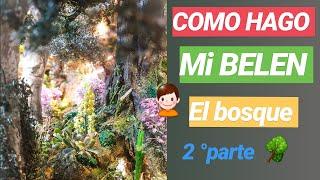 COMO HACER  BELENES DE NAVIDAD PASO A PASO 2 °PARTE[ EL BOSQUE ]