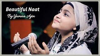 Beautiful Naat By Yumna Ajin