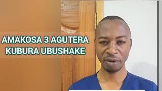 AMAKOSA 3 AGUTERA KUBURA UBUSHAKE