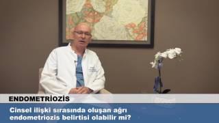 Cinsel ilişki sırasında oluşan ağrı endometriozis belirtisi olabilir mi?