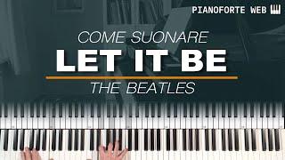 Come Suonare Let It Be - The Beatles (Tutorial Pianoforte)