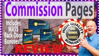 Commission Pages Review With Demo and  Commission Pages Vendor  Back Door Bonuses 