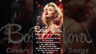 Relax with Bossa Nova Jazz 2024  Best Covers & Songs Collection  Bossa Nova Playlist #shorts