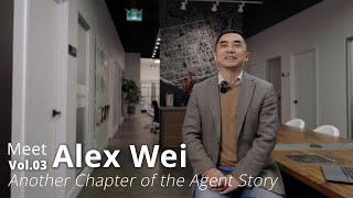 Agent Story | Alex Wei | Vol.03