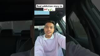 Real addiction story in Canada #addiction #canada