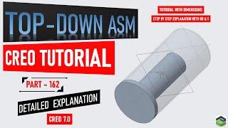 " TOP-DOWN ASSEMBLY " in Creo Full tutorial video with detailed explanation.