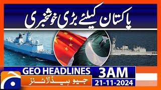 Great news for Pakistan | Geo News 3 AM Headlines (21 Nov 2024)