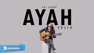 Ayah - Rinto Harahap ( Felix Irwan Cover )