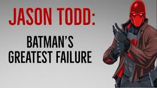 Exploring Jason Todd - Batman's Greatest Failure