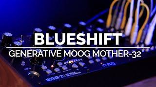 Blueshift | Generative Ambient Moog Mother-32