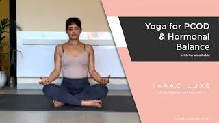 Yoga for PCOD and Hormonal Balance With Sunaina Rekhi