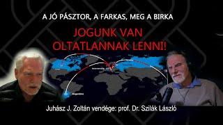 JOGUNK VAN OLTATLANNAK LENNI - prof. Dr. Szilák László és Juhász J. Zoltán