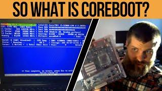 So What Even Is Coreboot?