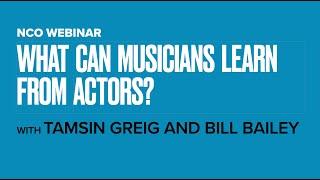 What can musicians learn from actors? With Tamsin Greig and Bill Bailey