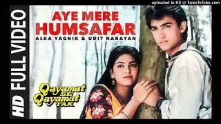 Song : Aye Mere Humsafar Movie : Qayamat se Qayamat Tak Singer : Udit Narayan, Alka Yagnik Star Cast