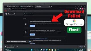 How To Fix Google Chrome Download Failed! [Network Error]