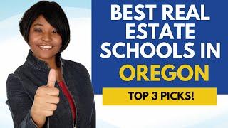 Best Online Real Estate Schools In Oregon - 3 Best Oregon Real Estate Courses & Schools