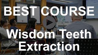 Best Wisdom Teeth Extraction Course Testimonial