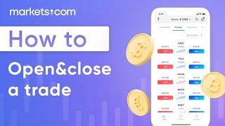 How to open and close a trade | Trading with markets.com