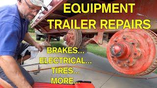 Fixing A 7 Ton Equipment Trailer: Brakes, Electric, Tires, & More.