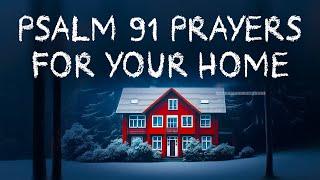 A Powerful Blessing Prayer Over Your Home (Leave This Playing) Psalm 91