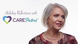 Holiday Reflections with CarePatrol