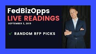 Fed Biz Opps - Live RFP Readings for your Government Contracting Business (Sept 3, 2019)