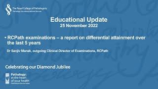 RCPath examinations – a report on differential attainment over the last 5 years ​- Dr Sanjiv Manek