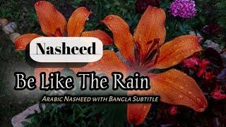 Motivational Islamic song ''Be Like The Rain''   with Bangla Subtitle