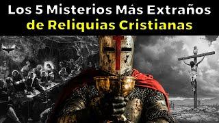 Los 5 Misterios Más Extraños de Reliquias Cristianas, ¿Qué secreto nos ocultan?