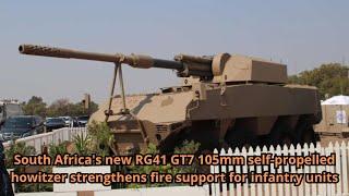 South Africa's new RG41 GT7 105mm self propelled howitzer strengthens fire support for infantry unit