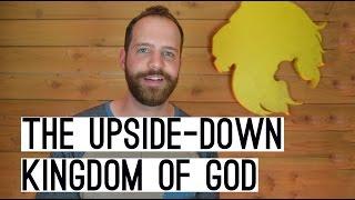 The Upside-Down Kingdom of God | 2 Minute Truth |