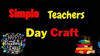 Simple & Easy #TEACHERSDAY Special craft/my teachers day special craft work #Shortvideo