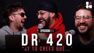 BOOM COMEDY PODCAST - Ep. 3. Dr. 420