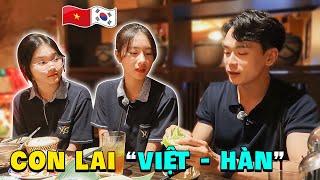 Trò chuyện cùng con lai Việt - Hàn | Cuộc sống ở Việt Nam như thế nào?