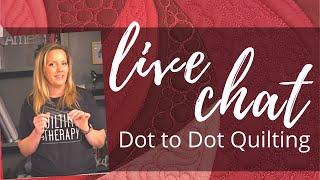 Dot to Dot Machine Quilting | Live Chat with Angela Walters