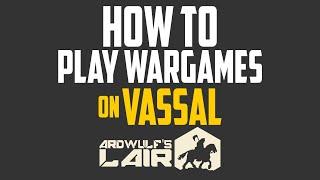 How to Play Wargames on Vassal