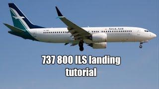 X plane 11 - 737 - 800 ILS landing tutorial