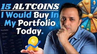  MAKING A CRYPTO PORTFOLIO | 15 ALTCOINS I Would Buy Now In My Portfolio For 2024-25 BULLRUN 