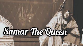 Самар хатан "Samar the queen"