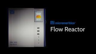 Micromeritics Flow Reactor - Product Overview